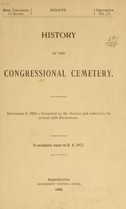 Cover of: History of the Congressional cemetery ... by United States. Congress. Senate. Committee on the District of Columbia