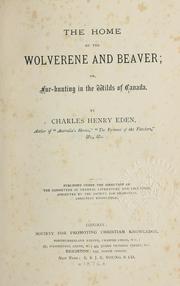 Cover of: The home of the wolverene and beaver: or, Fur-hunting in the wilds of Canada.