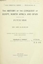 Cover of: The history of the conquest of Egypt, North Africa and Spain by Ibn Abd al-akam, Ibn Abd al-akam