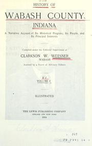 Cover of: History of Wabash County Indiana by Clarkson W. Weesner