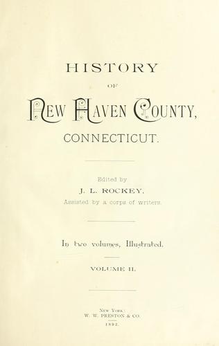 History of New Haven County, Connecticut by J. L. Rockey