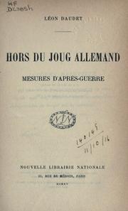 Cover of: Hors du joug allemand: mésures d'après-guerre.