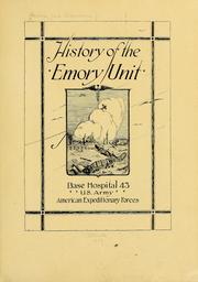 Cover of: History of the Emory unit, Base hospital 43, U. S. army, American expeditionary forces. by Joel Chandler Harris