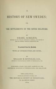 Cover of: A history of New Sweden: or, The settlements on the river Delaware.  Translated from the Swedish, with an introd. and notes
