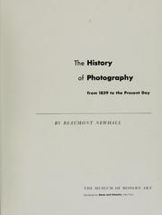 Cover of: The history of photography from 1839 to the present day. by Beaumont Newhall