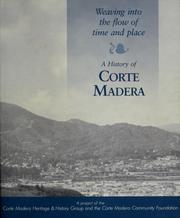 Cover of: A History of Corte Madera, California: weaving into the flow of time