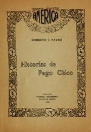 Cover of: Histórias de Pago Chico. by Roberto Jorge Payró