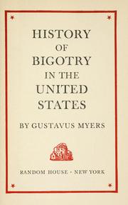 History of bigotry in the United States by Gustavus Myers