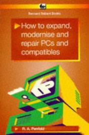 Cover of: How to Expand, Modernise and Repair PCs and Compatibles (Bernard Babani Publishing Radio and Electronics Books) by Model Railway Projects