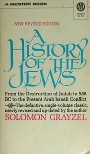 Cover of: A history of the Jews: from the Babylonian exile to the present, 5728-1968