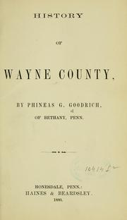 Cover of: History of Wayne County [Pa.] by Phineas G. Goodrich