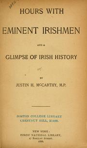 Hours with eminent Irishmen and a glimpse of Irish history by Justin H. McCarthy