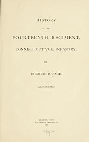 Cover of: History of the Fourteenth Regiment, Connecticut Vol. Infantry. by Charles D. Page