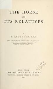 Cover of: The horse and its relatives. by Richard Lydekker, Richard Lydekker