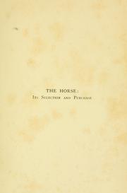 Cover of: horse: its selection and purchase, together with the law of warranty, sale, &c.