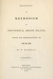 Cover of: History of Methodism in Providence, Rhode Island, from its introducion in 1787 to 1867 by McDonald, W.