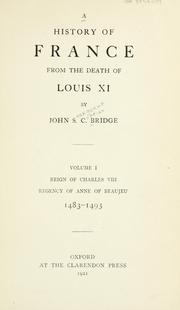 A history of France from the death of Louis XI by John Seargeant Cyprian Bridge