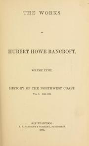 Cover of: History of the Northwest Coast by Hubert Howe Bancroft