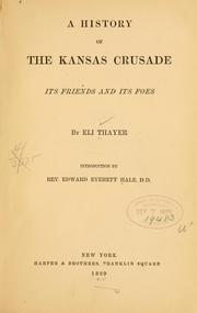 Cover of: A history of the Kansas crusade, its friends and its foes