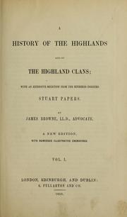 Cover of: A history of the Highlands and the Highland clans: with an extensive selection from the hitherto inedited Stuart papers