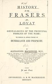 Cover of: History of the Frasers of Lovat: with genealogies of theprincipal families of the name: to which is added those of Dunballoch and Phopachy