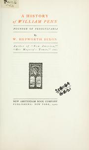 Cover of: A history of William Penn by William Hepworth Dixon