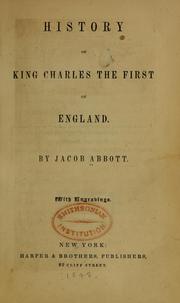 Cover of: History of King Charles the First of England. by Jacob Abbott