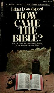 Cover of: How came the Bible? by Edgar Johnson Goodspeed