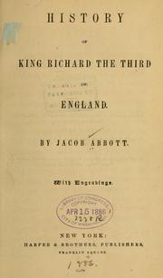Cover of: History of king Richard the Third of England. by Jacob Abbott