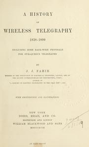 Cover of: A history of wireless telegraphy, 1838-1899 by J. J. Fahie