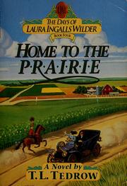 Cover of: Home to the prairie by Thomas L. Tedrow