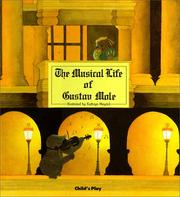 Cover of: Musical Life of Gustav Mole (Child's Play Library) by Kathryn Meyrick