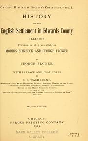 History of the English settlement in Edwards county, Illinois, founded in 1817 and 1818, by Morris Birkbeck and George Flower by George Flower