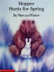 Cover of: Hopper hunts for spring by Marcus Pfister