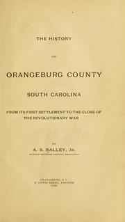 Cover of: The history of Orangeburg County, South Carolina
