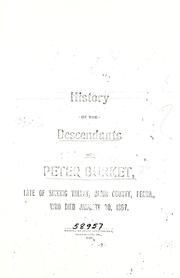 Cover of: History of the descendants of Peter Burket, late of Sinking Valley, Blair Co., Pa., who died Jan. 20, 1867. by Theodore Blair Patton