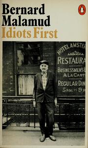 Cover of: Idiots first by Bernard Malamud, Bernard Malamud