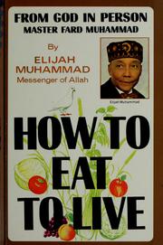 How to eat to live by Elijah Muhammad