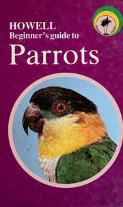 Cover of: Howell beginner's guide to parrots by Greg Jennings