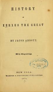 Cover of: History of Xerxes the Great by Jacob Abbott