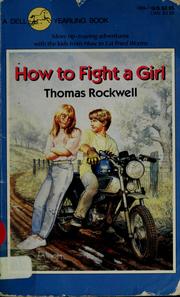 Cover of: How to fight a girl by Thomas Rockwell ; illustrated by Gioia Fiammenghi