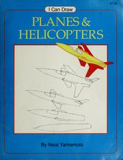 Cover of: I can draw planes & helicopters