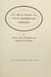 Cover of: How to Furnish Old American Houses by Henry Lionel Williams