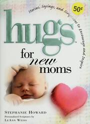 Cover of: Hugs for new moms by Stephanie Lynne