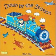 Cover of: Down by the Station (Books with Holes) by Annie Kubler