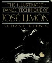 Cover of: The illustrated dance technique of José Limón