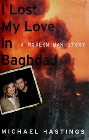 Cover of: I lost my love in Baghdad: a modern war story