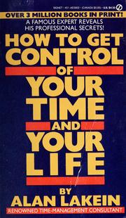 Cover of: How to get control of your time and your life.