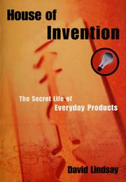 Cover of: House of invention: the secret life of everyday products