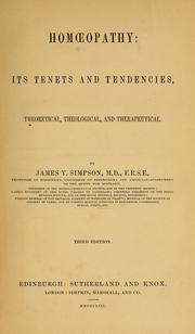 Cover of: Homoeopathy, its tenets and tendencies: theoretical, theological, and therapeutical